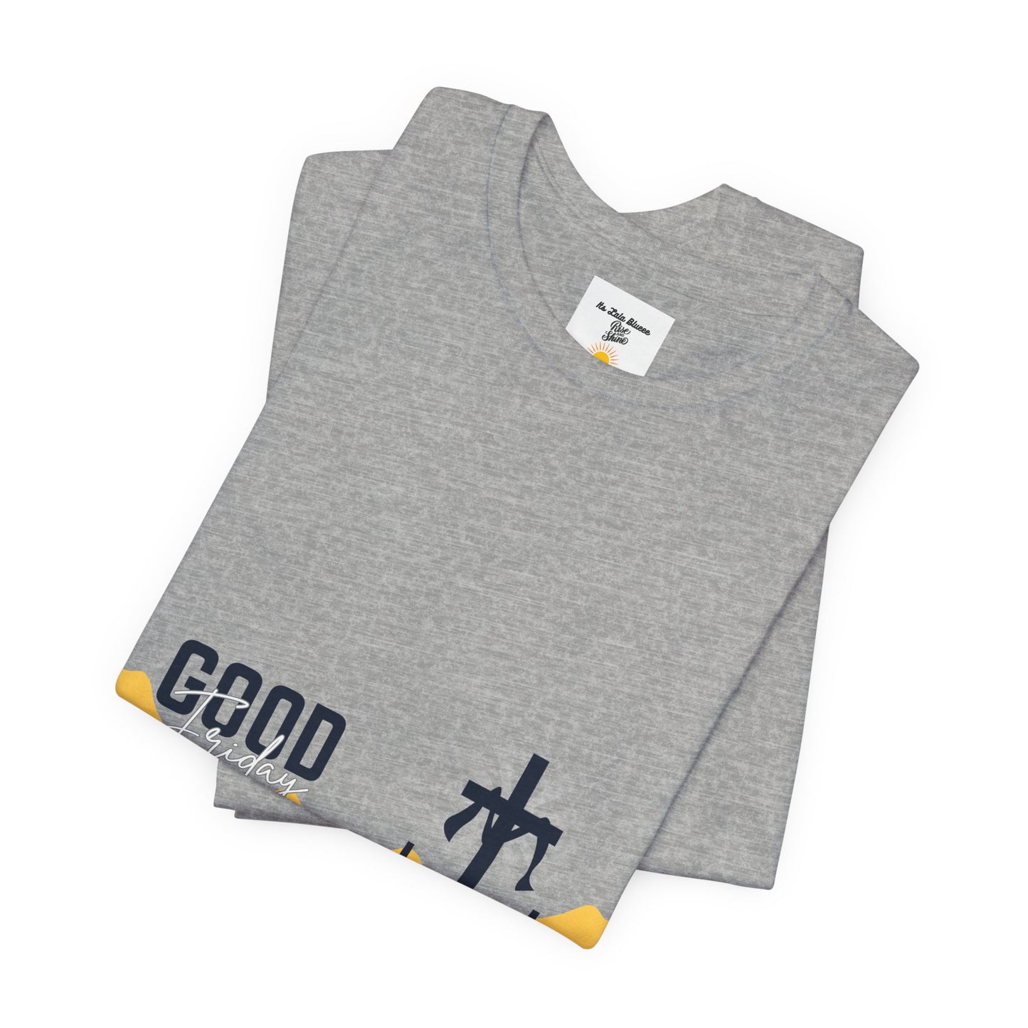 Good Friday Cross Tee – Christian Easter Religious T-Shirt