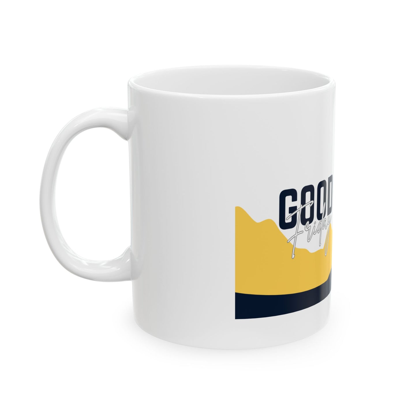 Good Friday Ceramic Mug — Christian Easter Coffee Mug with Three Crosses Design (11oz, 15oz)